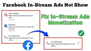 Facebook In Stream Ads Not Show Problem || How To Show In Stream Ads On Facebook