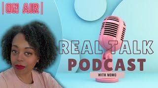 Real Talk Podcast: Let's Catch Up!