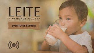 Leite - A Verdade Oculta │ Evento De Estreia do Documentário