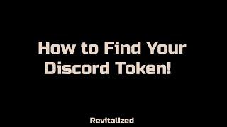 How to Find Your Discord Token!