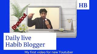 How to shoutout in Habib Blogger live stream | YouTube tips | Grow together |