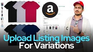 How To Upload Amazon FBA Listing Images To Product With Variations