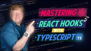 Mastering React Hooks with Typescript