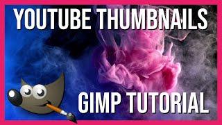 How to Make Youtube Thumbnails in GIMP: 2022 Tutorial
