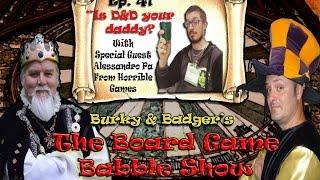 Board Game Babble #41 - D&D is the Daddy? w/Alessandro Pra of Horrible Games