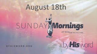 August 18th | Sunday Morning