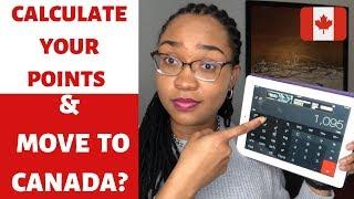 How To CALCULATE YOUR POINTS FOR EXPRESS ENTRY to Move to Canada