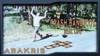 Crash Bandicoot Real Life | ARAKRIS