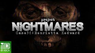Project Nightmares Case 36: Henrietta Kedward Launch Trailer