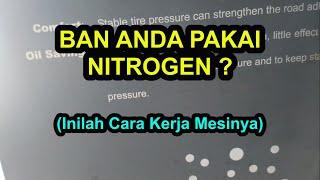 Ban Mobil Motor Anda Pakai Nitrogen ? (Ini cara kerja mesin nitrogen)