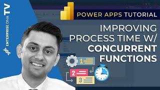 How To Use Concurrent Function In Power Apps For Faster Process Time