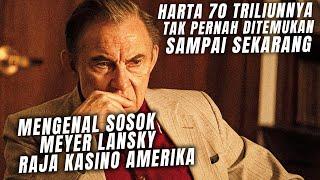 Meyer Lansky!! MAFIA NO.1 PENGUASA Seluruh KASINO di AMERIKA