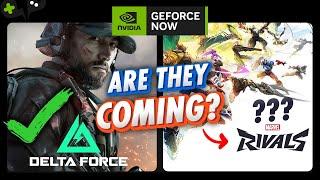 DELTA FORCE is coming to GeForce Now! What about MARVEL RIVALS?