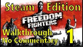 Freedom Fighters : Gameplay Walkthrough Part 1 / Steam Edition (No Commentary)