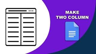 How to make 2 columns in google docs