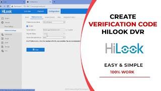 How to enable hilookvision and create verification code hilook dvr