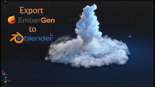 Export EMBERGEN to Blender Quick tutorial