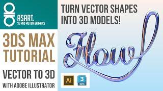 Adobe Illustrator to 3ds Max Tutorial | Transform 2D Vector Graphics into Stunning 3D Models