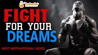 Fight For Your Dreams I YuSmile I NEET Motivation I Get Ready to Fight I Saurav Goyal