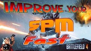 Battlefield 4 How to improve your SCORE PER MINUTE "SPM" fast