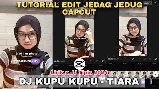 Tutorial Edit Jedag Jedug Capcut DJ KUPU KUPU 2024 || JJ Lirik