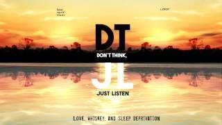 DTJL - Love, Whiskey, and Sleep Deprivation (Album Mix)