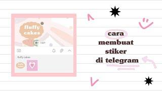 cara membuat stiker di telegram  ༅