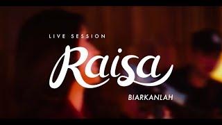 Raisa - Biarkanlah (Live Session)