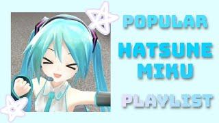 POPULAR HATSUNE MIKU PLAYLIST!! | #hatsunemiku #miku #vocaloid #hatsunemikuvocaloid #popipo #anime