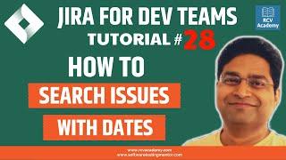 JIRA Tutorial #28 - How to Search Issues in Jira with Dates