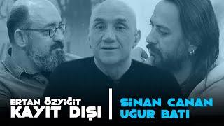 Ertan Özyiğit ile Kayıt Dışı - 2 Ekim 2020 - Sinan Canan, Uğur Batı