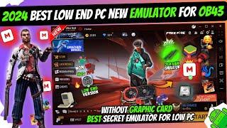 2024 New Low End Emulator For Free Fire OB43 Low End PC | Best Emulator For 2GB Ram Without GPU