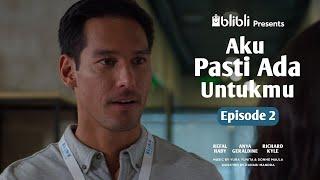 Aku Pasti Ada UntukMu - EPS 2