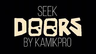 Seek Doors (Official music) by KamikPro