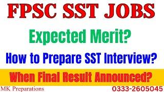 FPSC SST Written Test Result Date | Expected Merit | FPSC SST Interview Preparation