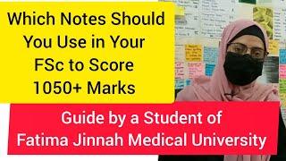 Which Notes You Should Use to score 150+ marks In Your FSc | Guide by a Student of FJMU