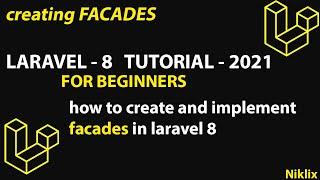 Laravel Facades | Laravel 8 Tutorial Facades | How to create Facades in Laravel | Laravel 8 Tutorial