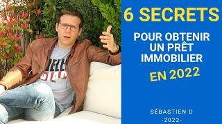 6 SECRETS pour obtenir un prêt immobilier en 2022