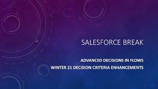 Learn Decisions Elements in Winter 21 Flows - Salesforce Break