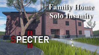 Specter 2 Family Home Solo Insanity (Informational Gameplay)