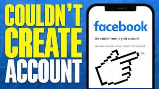 How To Fix Facebook We Couldn't Create Your Account Error 2024