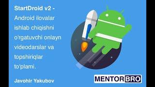 (New) StartDroid v2 - Android ilovalar ishlab chiqishni onlayn videodarslar va topshiriqlar to‘plami