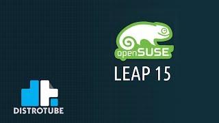 OpenSUSE Leap 15 Installation and First Look