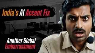 India’s AI Accent Fix - Another Global Embarrassment