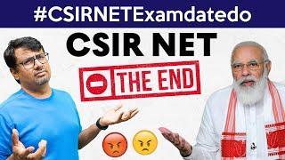 THE END - CSIR NET Exam | #CSIRNETExamdatedo 