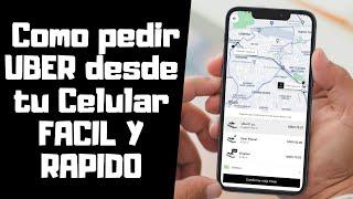 Como pedir  UBER desde tu Celular FACIL Y RAPIDO