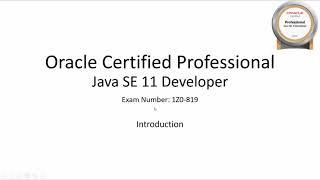 Introduction - OCP Java SE 11 Developer Exam Course 1Z0-819