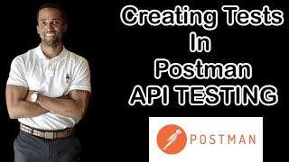 Creating Tests in Postman API Testing