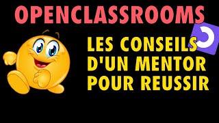 Openclassrooms - Les conseils d'un mentor !