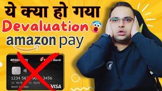 ICICI Bank Amazon Pay Credit Card Devaluation | ये नहीं होना चाहिए था | हो गया सब सत्य नाश 